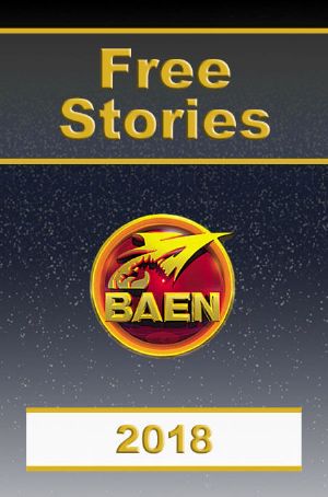 [Baen Free Stories 2018] • Free Stories 2018